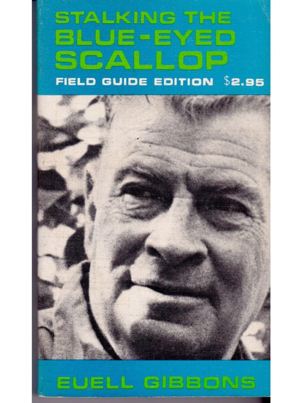Stalking the Blue-Eyed Scallop Euell Gibbons Field Guide Edition 1971